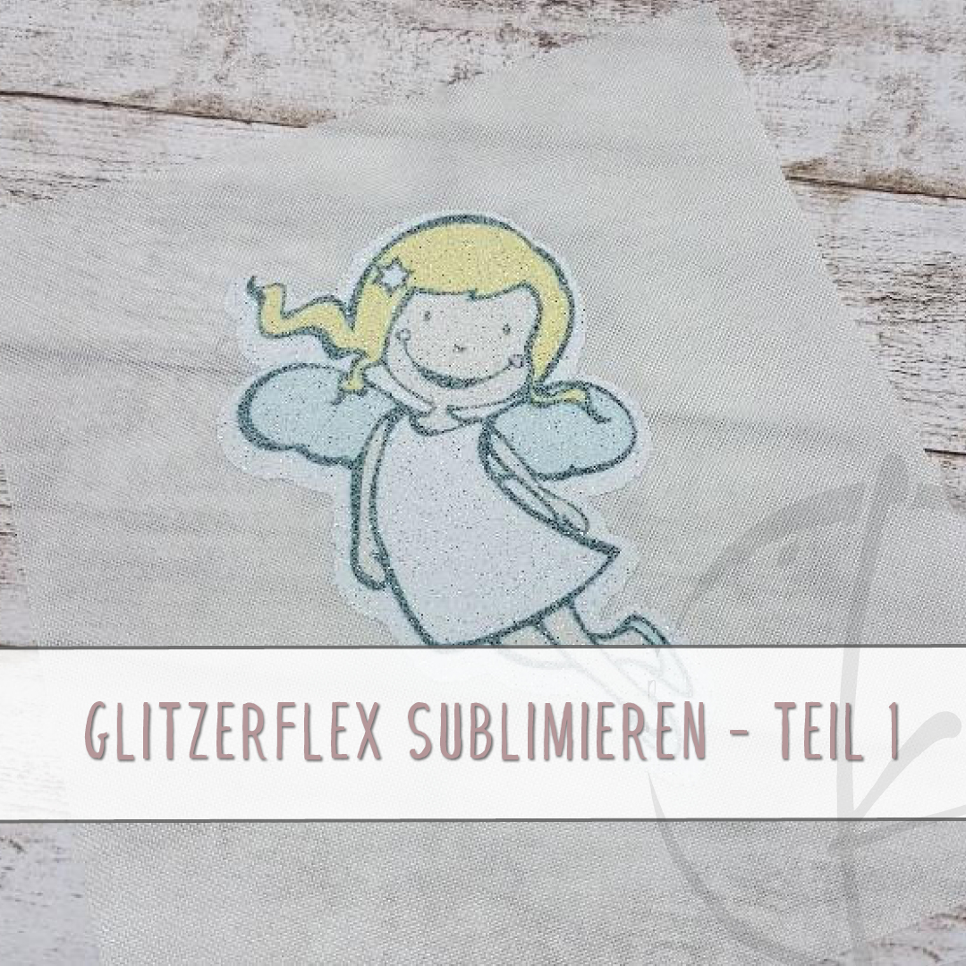Glitzerflex sublimieren - Teil 1